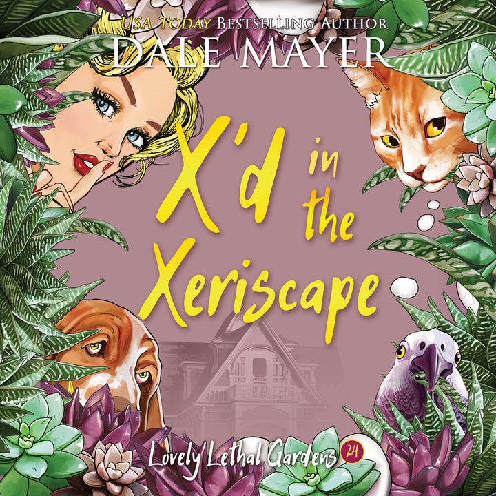 X'd in the Xeriscape: Lovely Lethal Gardens Book 24