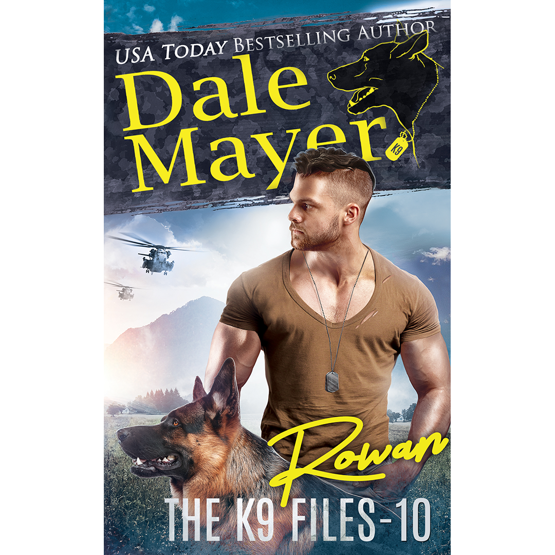 Book Cover of Rowan, Book 10 of the K9 Files. A novel by the USA Today's Bestselling Author Dale Mayer