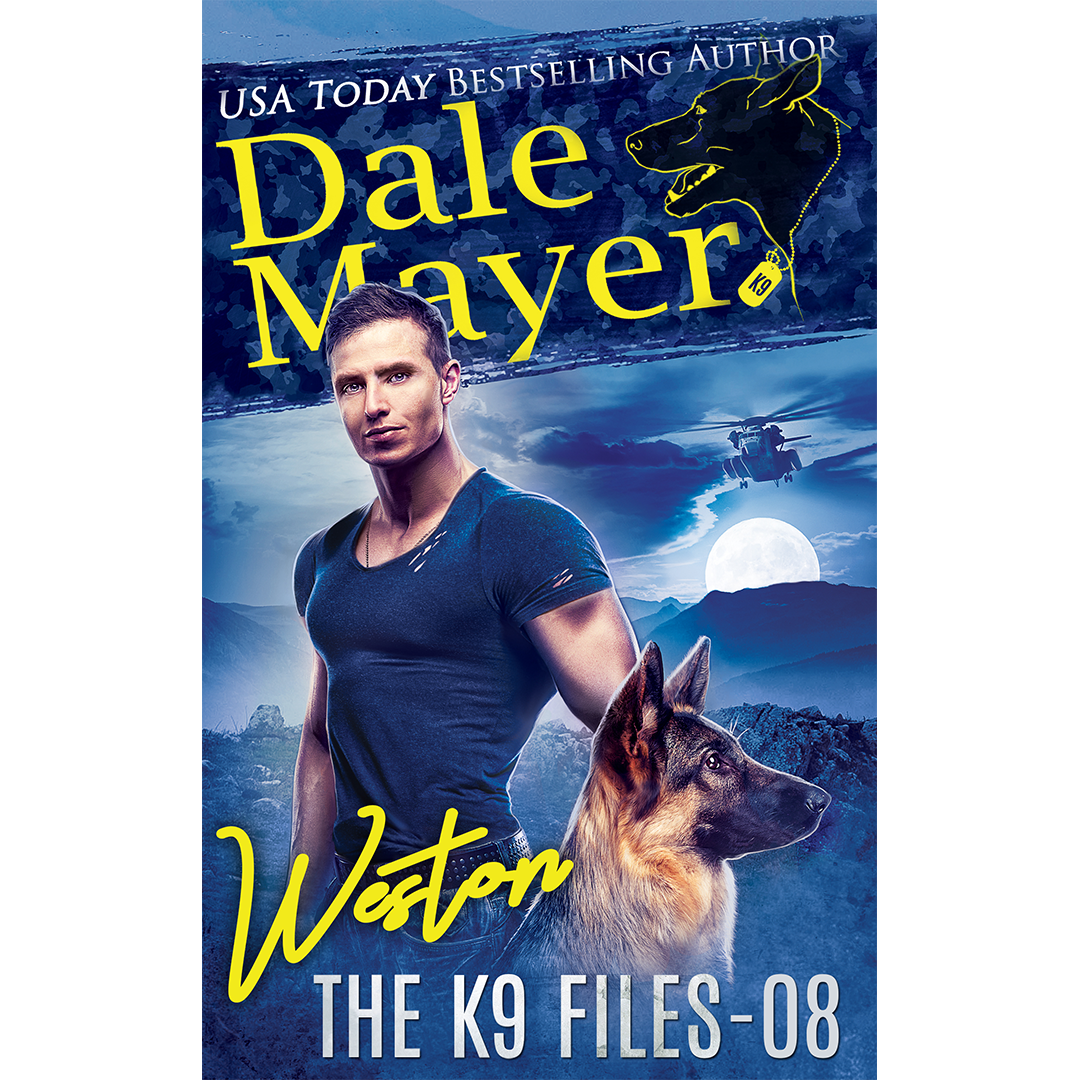 Book Cover of Weston, Book 8 of the K9 Files. A novel by the USA Today's Bestselling Author Dale Mayer