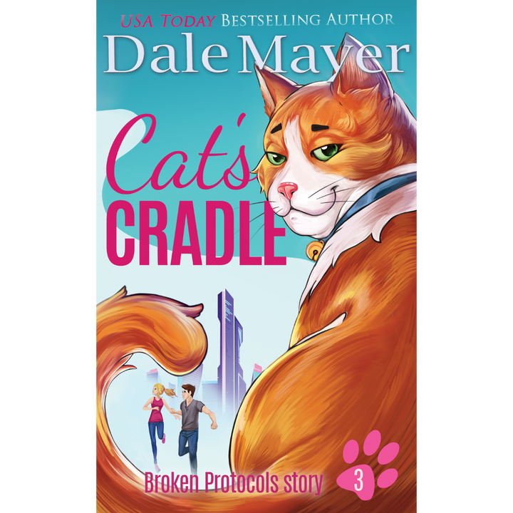 Cat's Cradle, Book 3 of the Broken Protocols Series. A novel by the USA Today's Bestselling Author Dale Mayer
