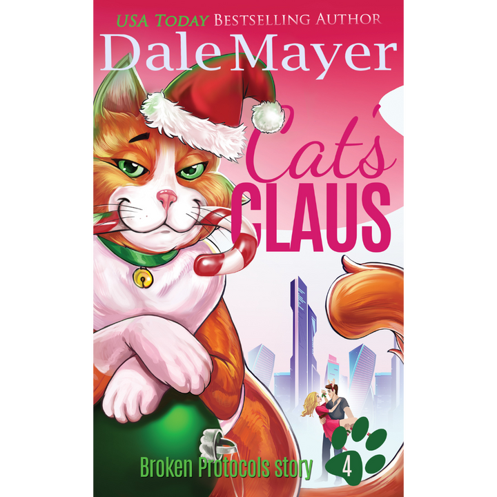 Cat's Claus, Book 4 of the Broken Protocols Series. A novel by the USA Today's Bestselling Author Dale Mayer