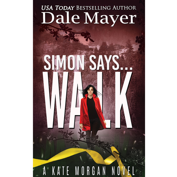 Simon Says... Walk, Book 6 of the Kate Morgan Thrillers Series. A novel by the USA Today's Bestselling Author Dale Mayer