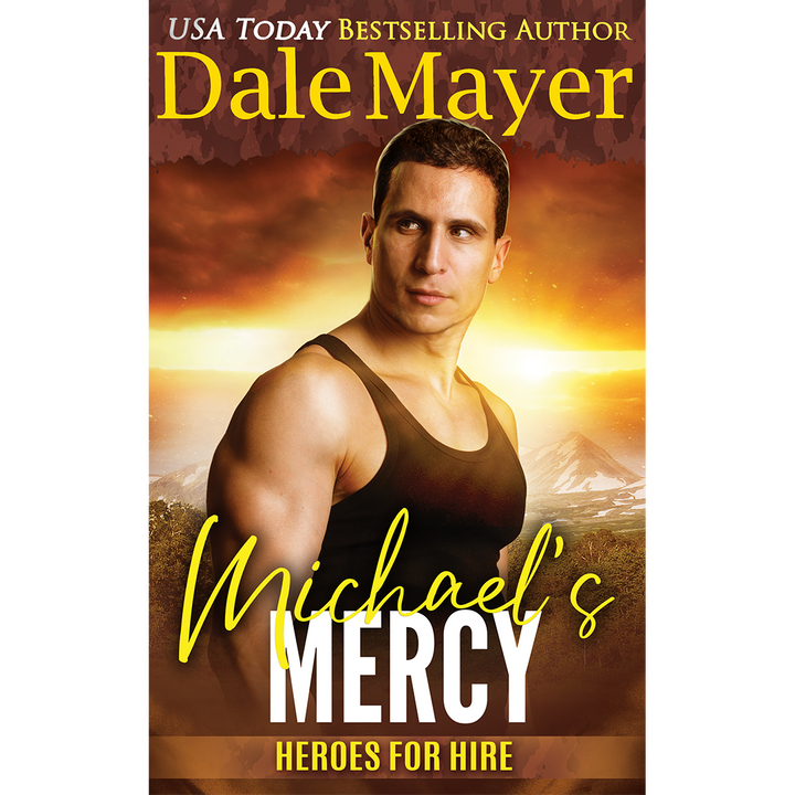 Book Cover of Michael's Mercy, Book 10 of the Heroes for Hire Series. A novel by the USA Today's Bestselling Author Dale Mayer