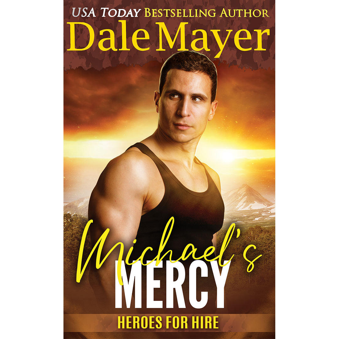 Book Cover of Michael's Mercy, Book 10 of the Heroes for Hire Series. A novel by the USA Today's Bestselling Author Dale Mayer
