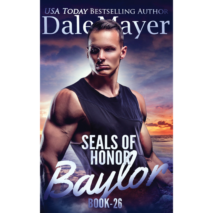 Book Cover of Baylor, Book 26 of the SEALs of Honor Series. A novel by the USA Today's Bestselling Author Dale Mayer