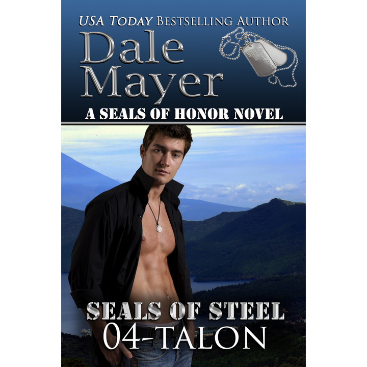 Book Cover of Talon, Book 4 of the SEALs of Steel Series. A novel by the USA Today's Bestselling Author Dale Mayer