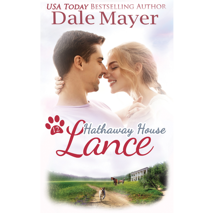 Lance, Book 12 of the Hathaway House Series. A novel by the USA Today's Bestselling Author Dale Mayer