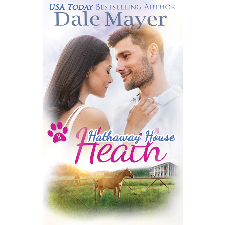 Heath, Book 8 of the Hathaway House Series. A novel by the USA Today's Bestselling Author Dale Mayer