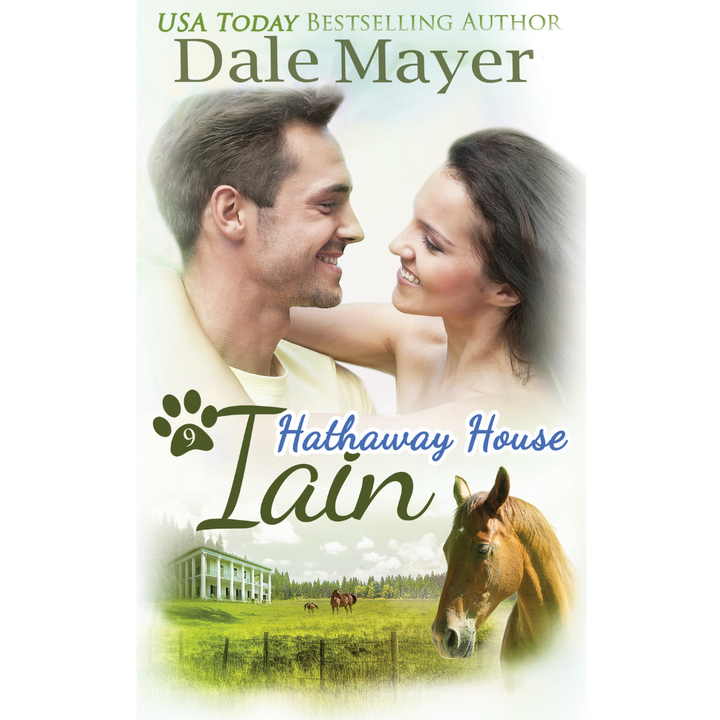 Iain, Book 9 of the Hathaway House Series. A novel by the USA Today's Bestselling Author Dale Mayer