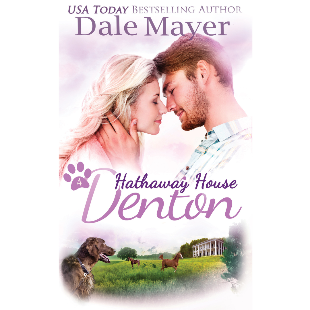 Denton, Book 4 of the Hathaway House Series. A novel by the USA Today's Bestselling Author Dale Mayer