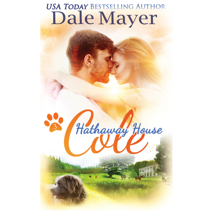 Cole, Book 3 of the Hathaway House Series. A novel by the USA Today's Bestselling Author Dale Mayer