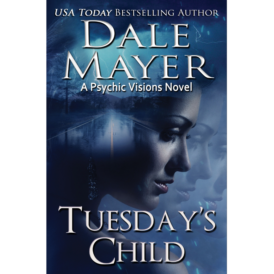 Book Cover of Tuesday's Child, Book 1 of the Psychic Visions Series. A novel by the USA Today's Bestselling Author Dale Mayer