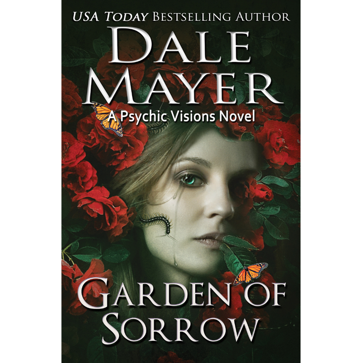 Book Cover of Garden of Sorrow, Book 4 of the Psychic Visions Series. A novel by the USA Today's Bestselling Author Dale Mayer