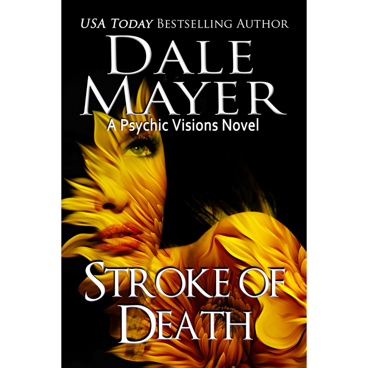 Book Cover of Stroke of Death, Book 17 of the Psychic Visions Series. A novel by the USA Today's Bestselling Author Dale Mayer