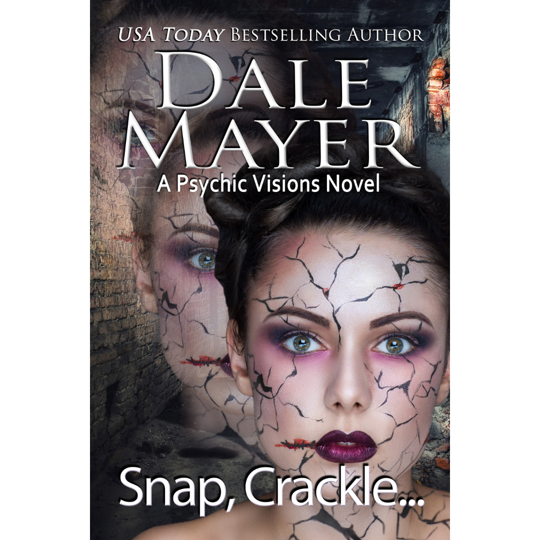 Book Cover of Snap, Crackle..., Book 19 of the Psychic Visions Series. A novel by the USA Today's Bestselling Author Dale Mayer