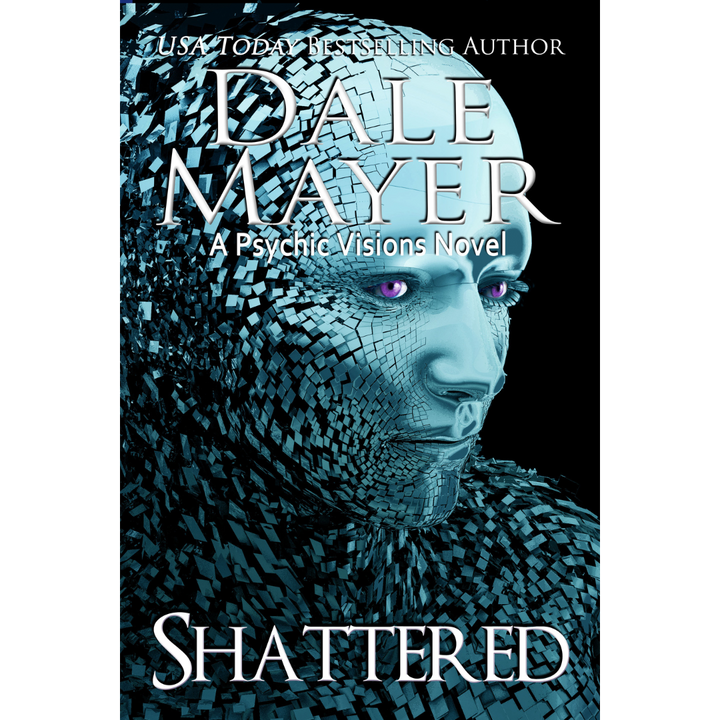 Book Cover of Shattered, Book 9 of the Psychic Visions Series. A novel by the USA Today's Bestselling Author Dale Mayer