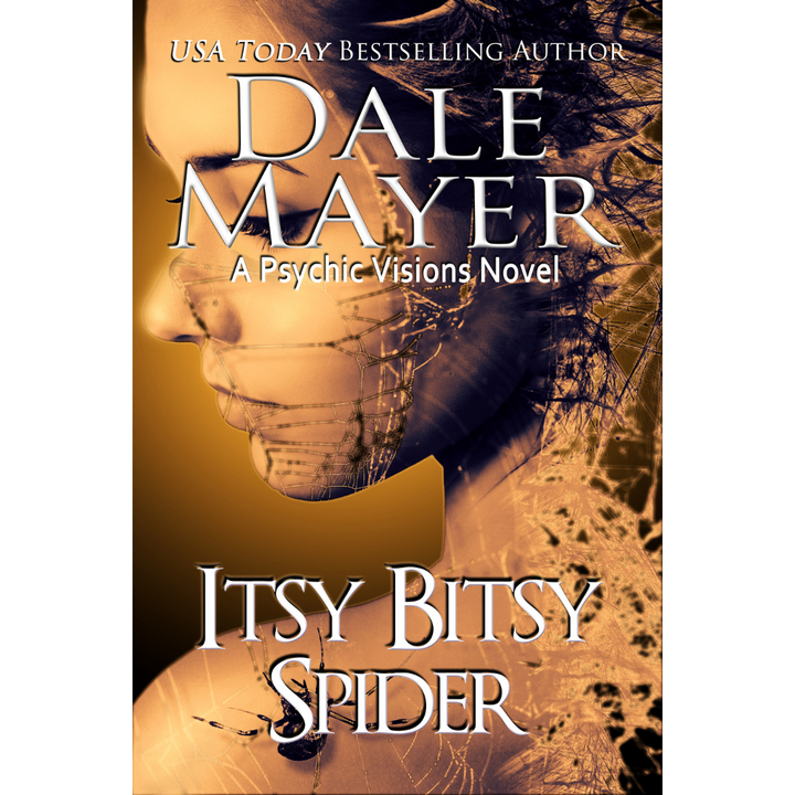 Book Cover of Itsy Bitsy Spider, Book 13 of the Psychic Visions Series. A novel by the USA Today's Bestselling Author Dale Mayer