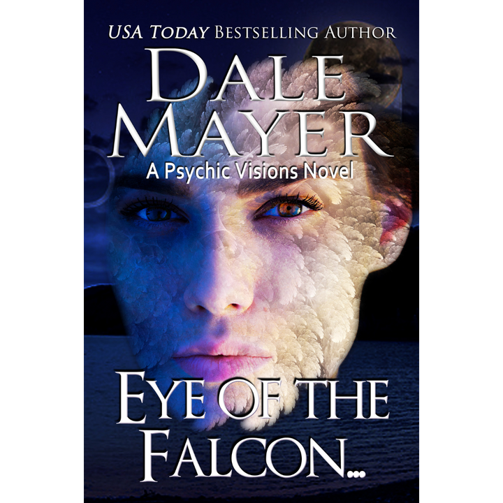 Book Cover of Eye of the Falcon, Book 12 of the Psychic Visions Series. A novel by the USA Today's Bestselling Author Dale Mayer
