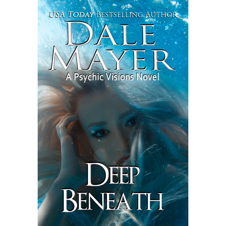 Book Cover of Deep Beneath, Book 15 of the Psychic Visions Series. A novel by the USA Today's Bestselling Author Dale Mayer