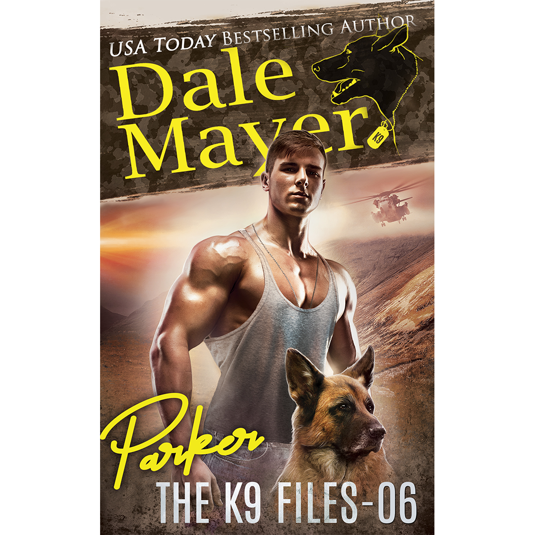 Book Cover of Parker, Book 6 of the K9 Files. A novel by the USA Today's Bestselling Author Dale Mayer