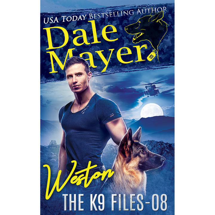 Book Cover of Weston, Book 8 of the K9 Files. A novel by the USA Today's Bestselling Author Dale Mayer