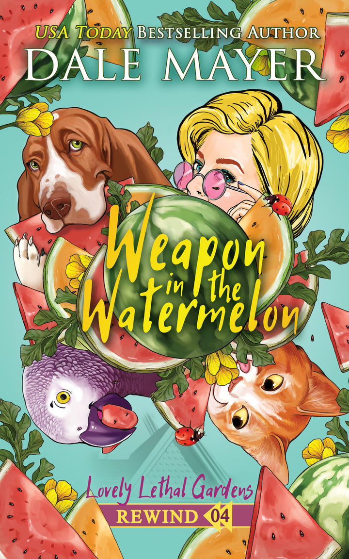 Weapon in the Watermelon: Lovely Lethal Gardens Rewind Book 4 (Pre-Order)