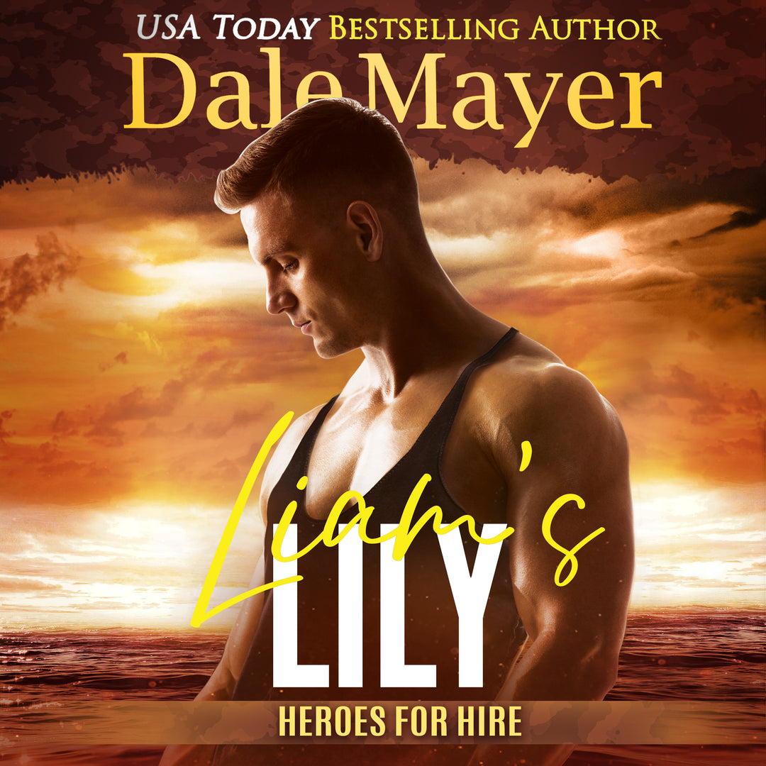 Liam's Lily: Heroes for Hire Book 15