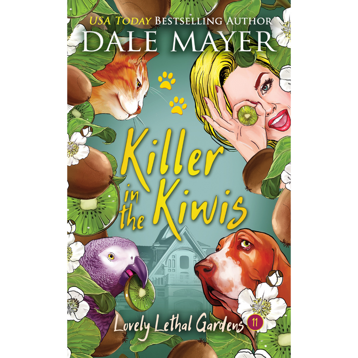 Killer in the Kiwis, Book 11 of the Lovely Lethal Gardens Series. A novel by the USA Today's Bestselling Author Dale Mayer
