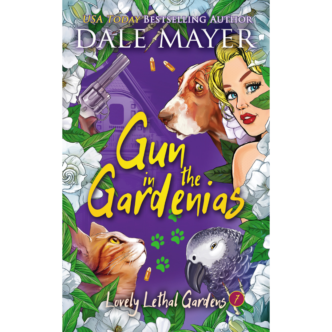 Gun in the Gardenias, Book 7 of the Lovely Lethal Gardens Series. A novel by the USA Today's Bestselling Author Dale Mayer