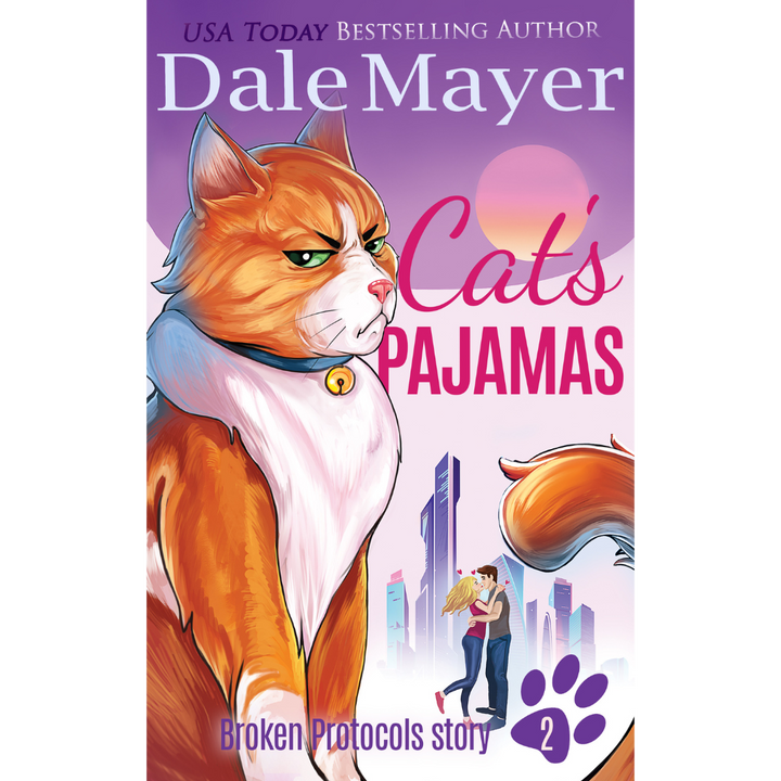 Cat's Pajama, Book 2 of the Broken Protocols Series. A novel by the USA Today's Bestselling Author Dale Mayer