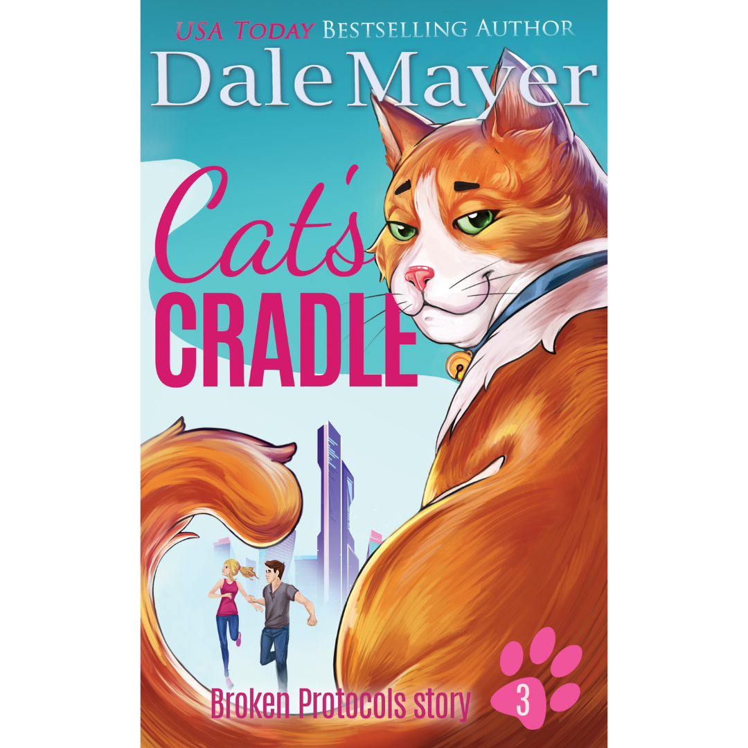 Cat's Cradle, Book 3 of the Broken Protocols Series. A novel by the USA Today's Bestselling Author Dale Mayer