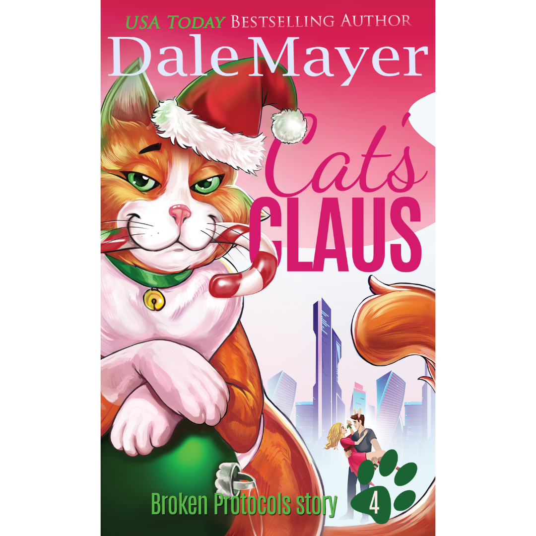 Cat's Claus, Book 4 of the Broken Protocols Series. A novel by the USA Today's Bestselling Author Dale Mayer
