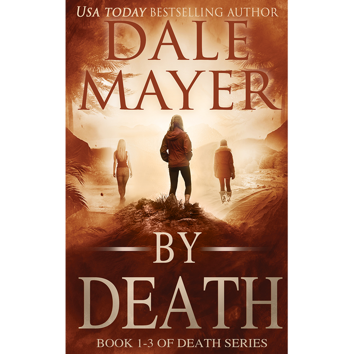 Bundle Collecton, Book 1-3 of the By Death Series. A novel by the USA Today's Bestselling Author Dale Mayer