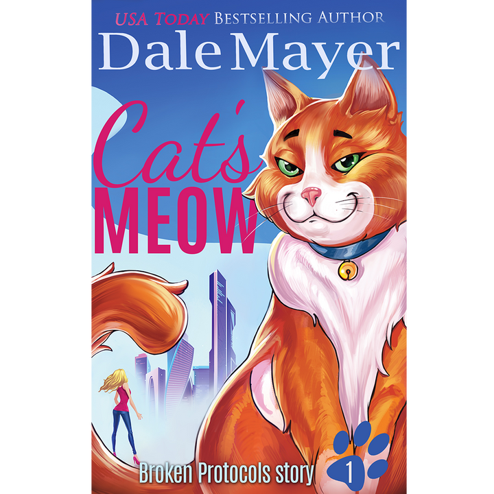 Cat's Meow, Book 1 of the Broken Protocols Series. A novel by the USA Today's Bestselling Author Dale Mayer