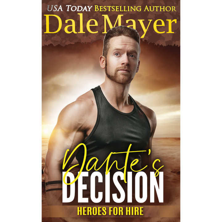 Book Cover of Dante's Decision, Book 29 of the Heroes for Hire Series. A novel by the USA Today's Bestselling Author Dale Mayer