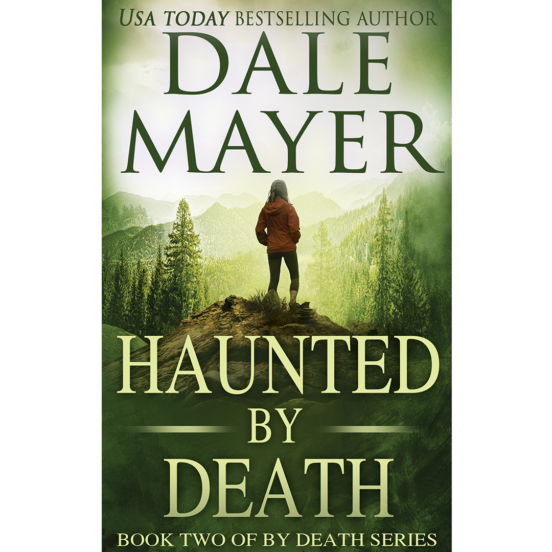 Haunted by Death, Book 2 of the By Death Series. A novel by the USA Today's Bestselling Author Dale Mayer