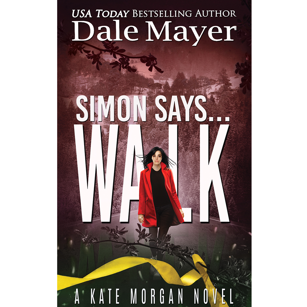 Simon Says... Walk, Book 6 of the Kate Morgan Thrillers Series. A novel by the USA Today's Bestselling Author Dale Mayer