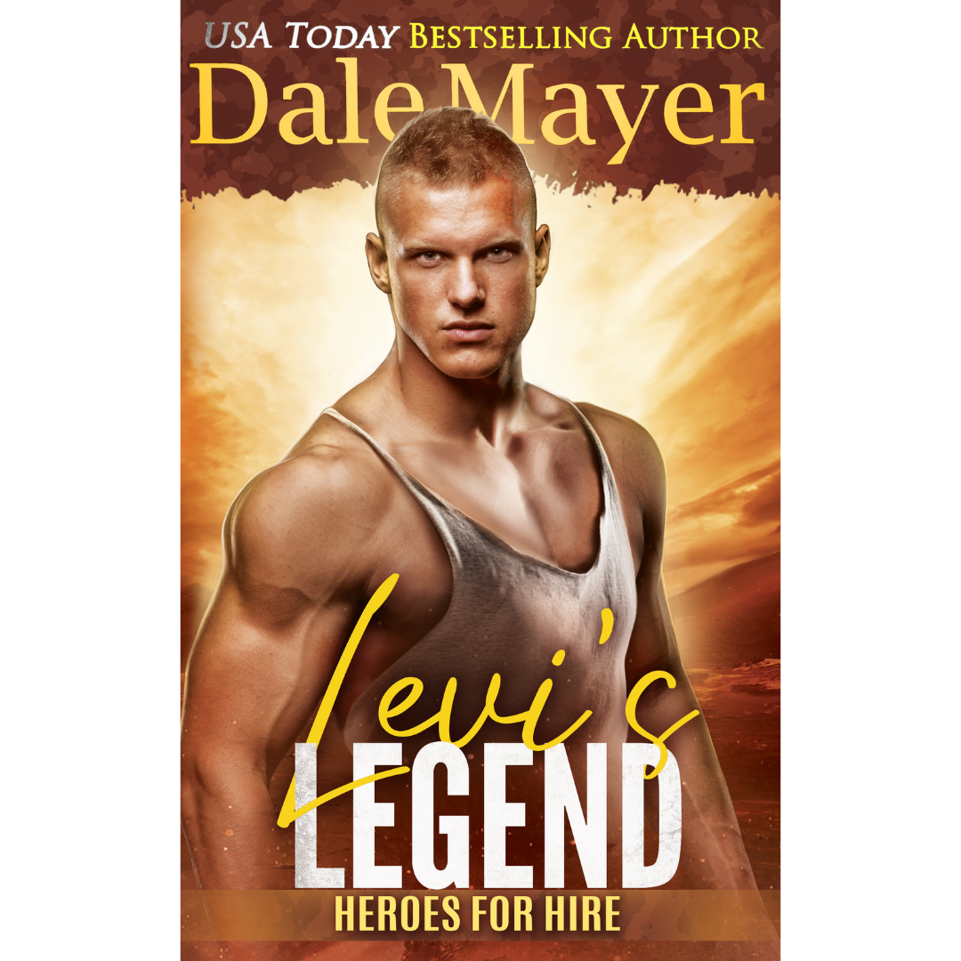 Book Cover of Levi's Legend, Book 1 of the Heroes for Hire Series. A novel by the USA Today's Bestselling Author Dale Mayer