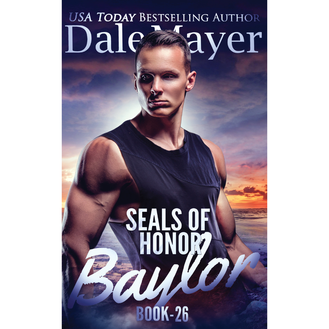 Book Cover of Baylor, Book 26 of the SEALs of Honor Series. A novel by the USA Today's Bestselling Author Dale Mayer