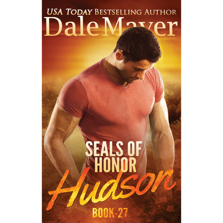 Book Cover of Hudson, Book 27 of the SEALs of Honor Series. A novel by the USA Today's Bestselling Author Dale Mayer
