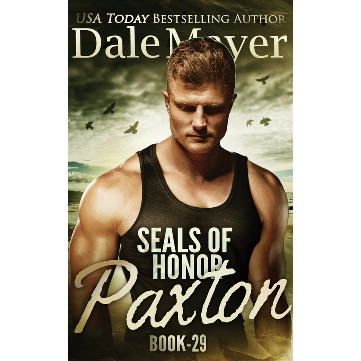 Book Cover of Paxton, Book 29 of the SEALs of Honor Series. A novel by the USA Today's Bestselling Author Dale Mayer