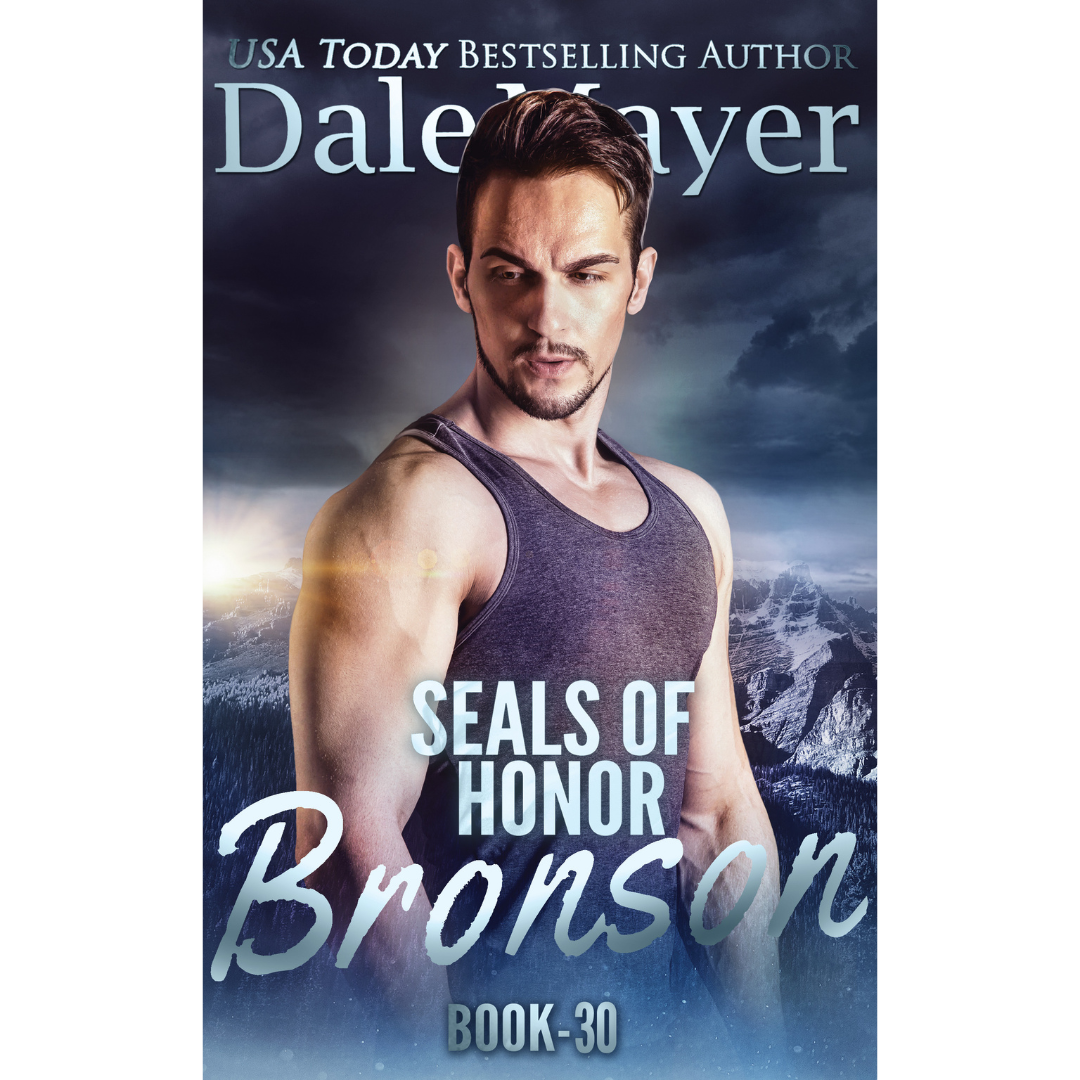 Book Cover of Bronson, Book 30 of the SEALs of Honor Series. A novel by the USA Today's Bestselling Author Dale Mayer