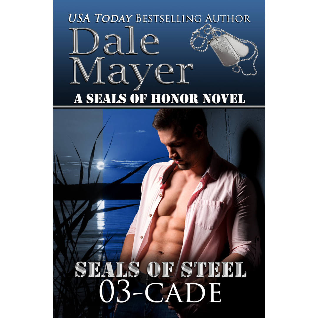 Book Cover of Cade, Book 3 of the SEALs of Steel Series. A novel by the USA Today's Bestselling Author Dale Mayer