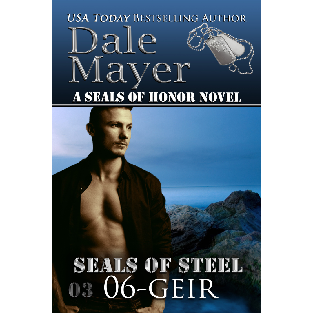 Book Cover of Geir, Book 6 of the SEALs of Steel Series. A novel by the USA Today's Bestselling Author Dale Mayer