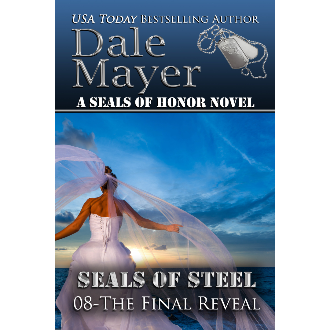 Book Cover of The Final Reveal, Book 8 of the SEALs of Steel Series. A novel by the USA Today's Bestselling Author Dale Mayer