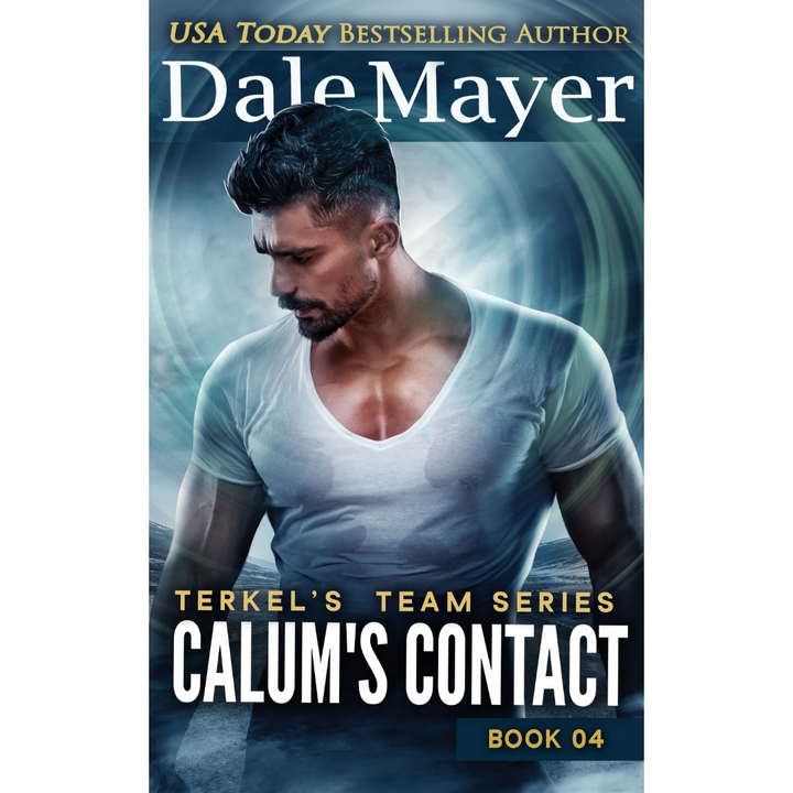 Calum's Contact, Book 4 of the Terkel's Team Series. A novel by the USA Today's Bestselling Author Dale Mayer