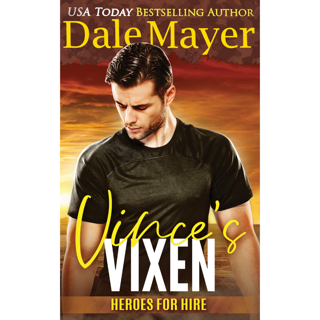 Book Cover of Vince's Vixen, Book 20 of the Heroes for Hire Series. A novel by the USA Today's Bestselling Author Dale Mayer