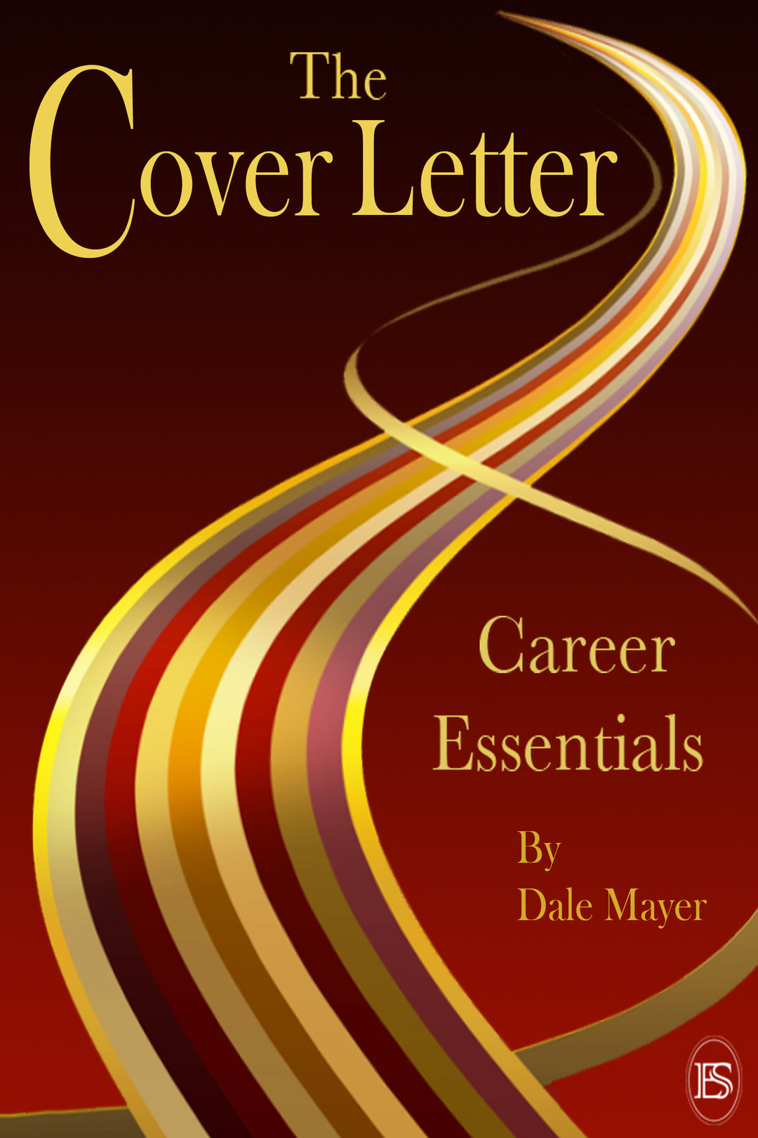 The Cover Letter: Career Essentials Book 2 by Dale Mayer