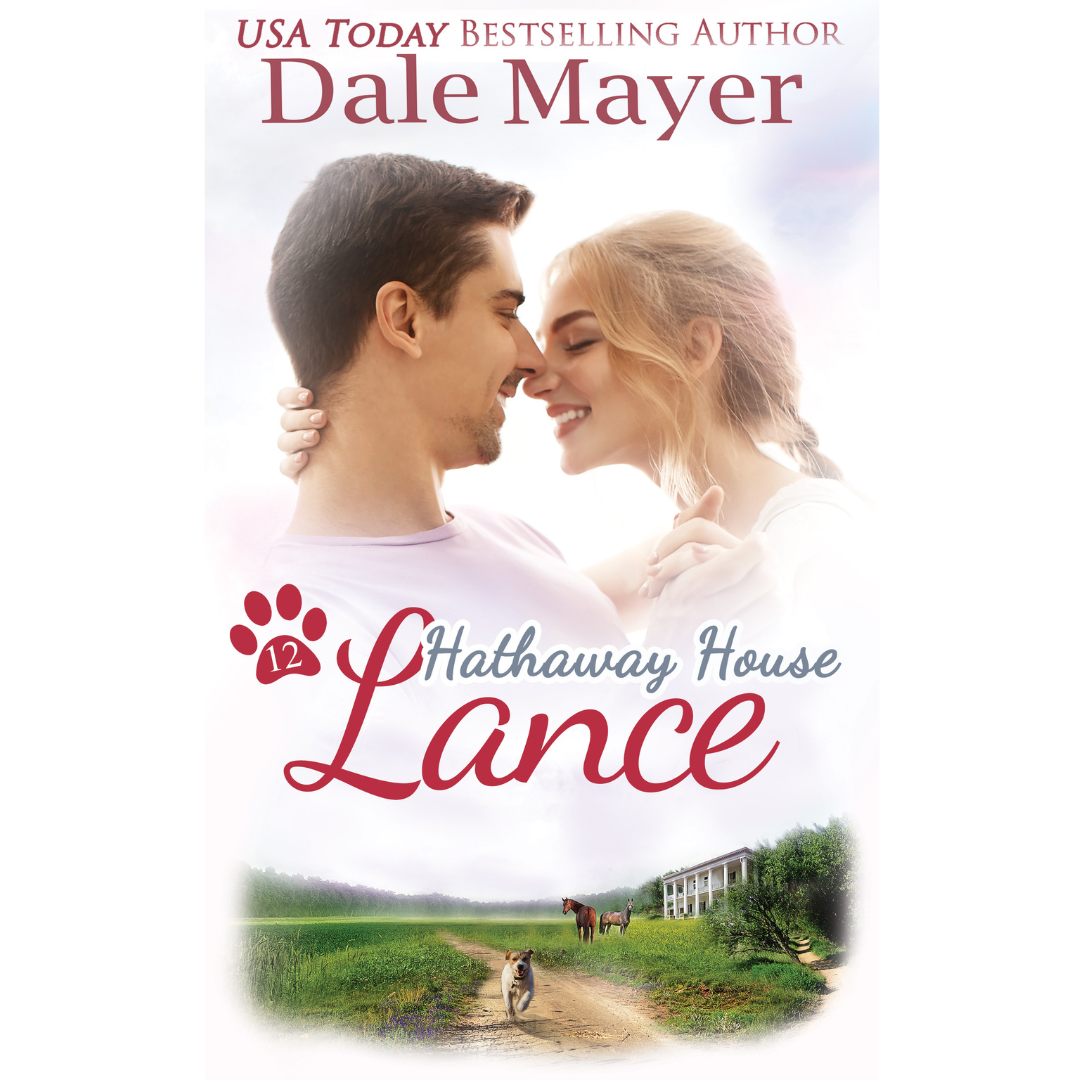 Lance, Book 12 of the Hathaway House Series. A novel by the USA Today's Bestselling Author Dale Mayer