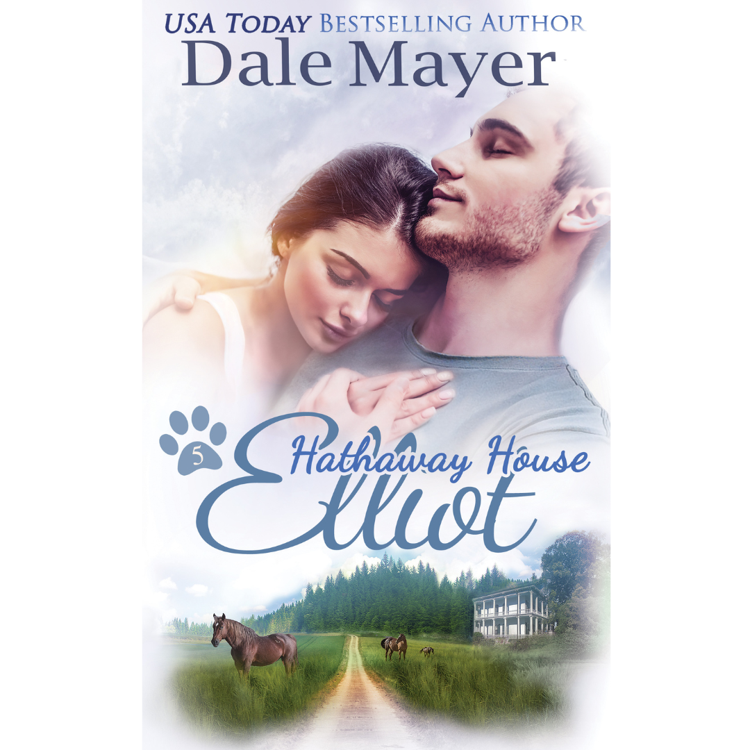 Elliot, Book 5 of the Hathaway House Series. A novel by the USA Today's Bestselling Author Dale Mayer